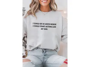Acting Like My Dad Crewneck Sweatshirt