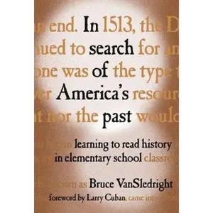 USED-In Search of America's Past: Learning to Read History in Elementary School by Vansledright, Bruce (Paperback)