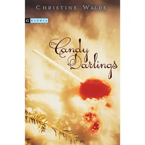 The Candy Darlings by Christine Walde [Paperback Book]