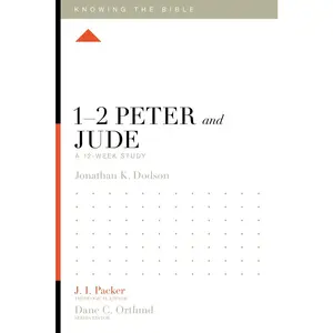 USED-1-2 Peter and Jude: A 12-Week Study by Dodson, Jonathan K. (Paperback)