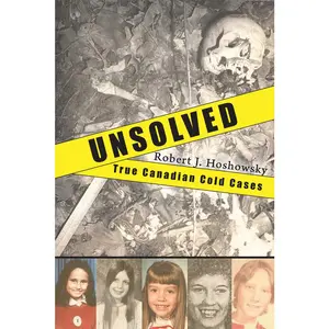 USED Book - Unsolved: True Canadian Cold Cases by Hoshowsky, Robert J. (Paperback) - english