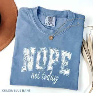 Comfort Colors Nope Not Today T-Shirt, Blue Floral Letter, Oversized Tee, Women's Casual Letter Print Short Sleeve Tee
