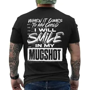 When It Comes to My Child I Will Smile in My Mugshot Shirt, Short Sleeve Printed Graphic Shirt, Daily Casual Cotton Menswear