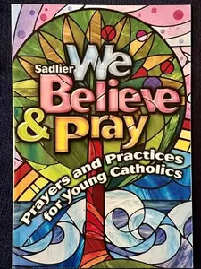 USED-We Believe & Pray (Prayers and Practices for Young Catholics) by Sadlier (Paperback)
