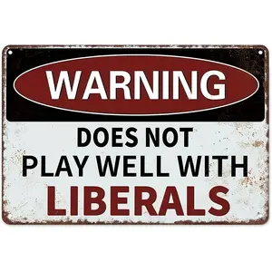 8x12 Inch Vintage Distressed Warning Style Aluminum Metal Sign, Funny Conservative Political Slogan Wall Plaque, Novelty Man Cave Garage Bar Home Decor, Unique Political Humor Gift for Conservative Supporters decorative