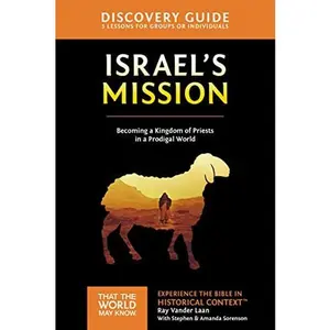 USED-Israel's Mission Discovery Guide: A Kingdom of Priests in a Prodigal World 13 by Vander Laan, Ray (Paperback)