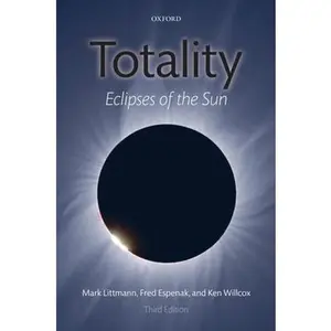 USED-Totality: Eclipses of the Sun by Littmann, Mark (Hardcover)