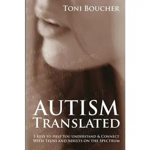 USED-Autism Translated: Five Steps to Help You Understand & Connect With Teens and Adults on the Spectrum by Boucher, Toni (Paperback)