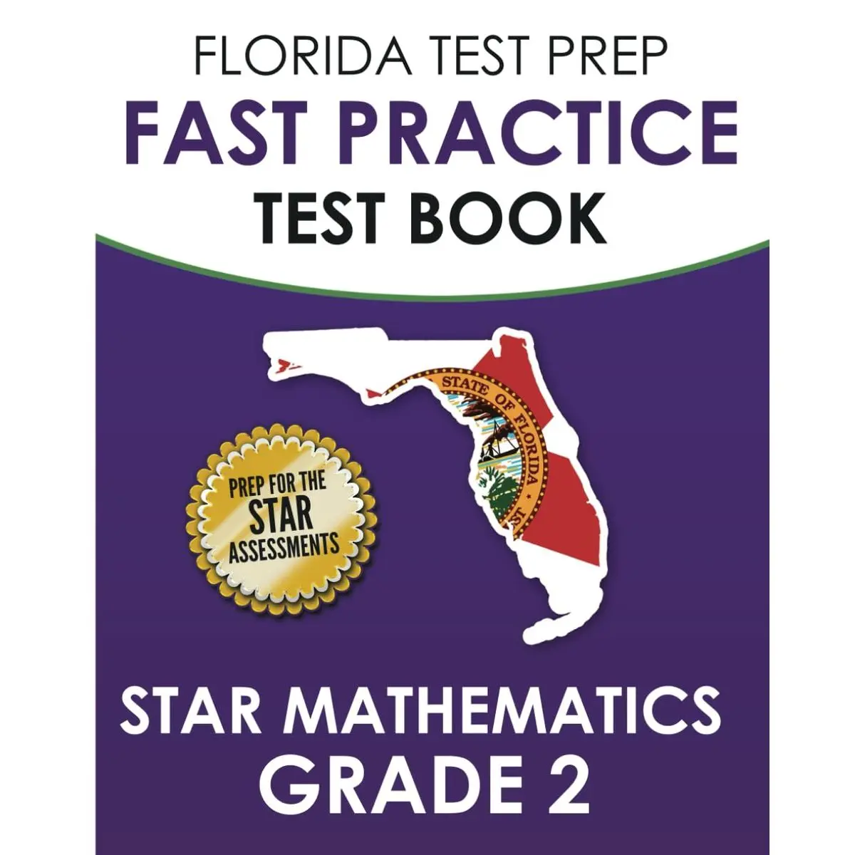 Florida Fast Math Practice Questions FLORIDA TEST PREP FAST Practice Test Book Star Mathematics Grade 2 ...