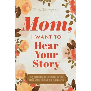 Guided Mom Journal: "Mom, We Want to Hear Your Story" - Storytelling, Reflection, Family History Book with 250+ Questions for Sharing Life Memories