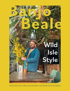 USED-Wild Isle Style: Resourceful and Sustainable Interior Design Ideas by Beale, Banjo (Hardcover)