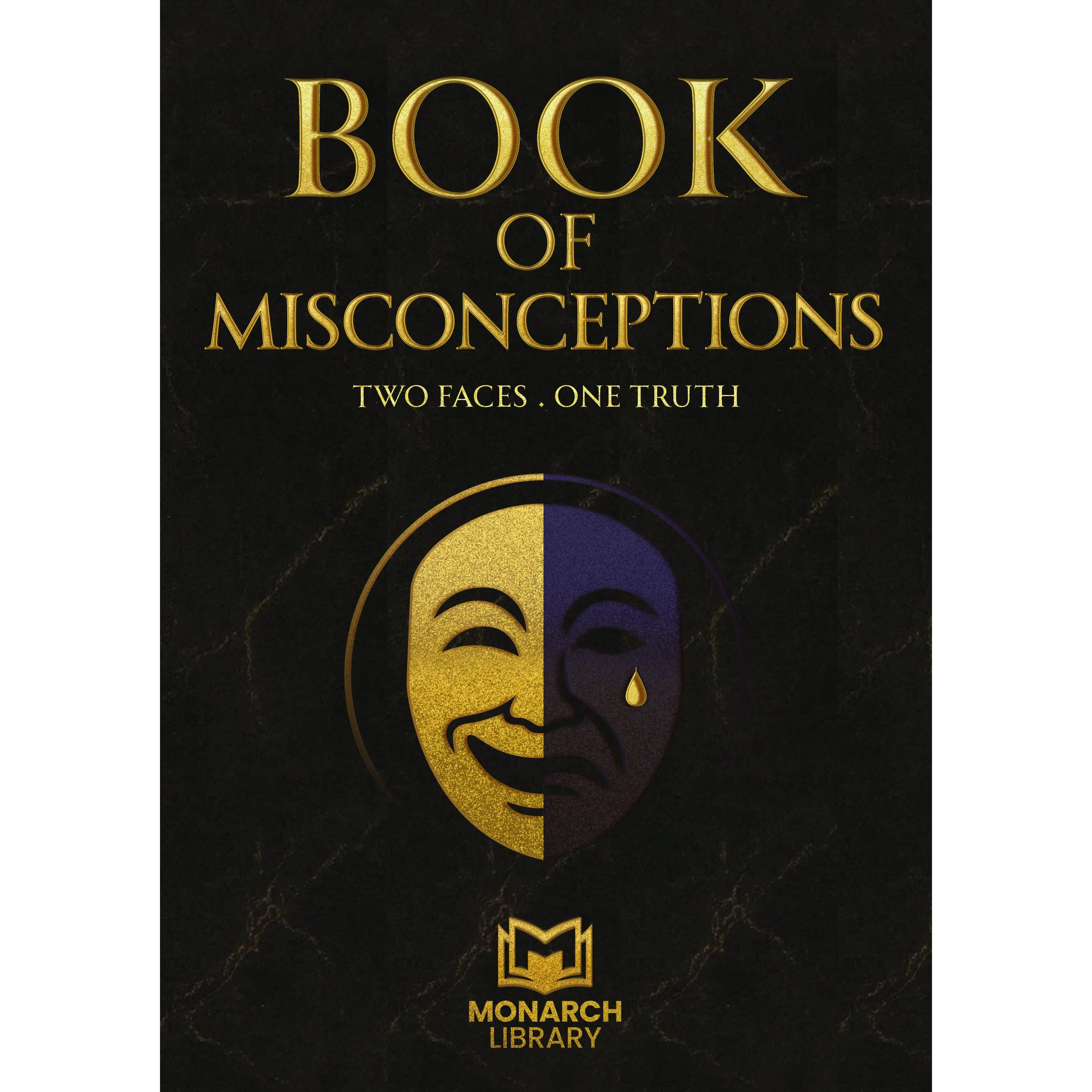 Book of Misconceptions, Two Faces, One Truth