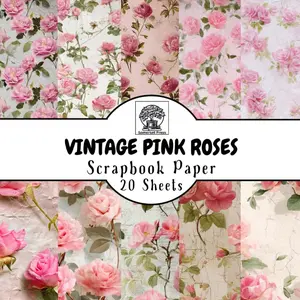 Vintage Pink Roses Scrapbook Paper: 20 Double-Sided Sheets for Scrapbooking, Junk Journals, Card Making, Decoupage, Origami, Paper Crafts, DIY Projects and Mixed Media