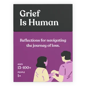 Grief Is Human - A Compassionate Guide for Navigating the Complex Journey of Loss