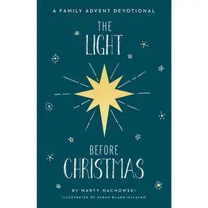 USED-The Light Before Christmas: A Family Advent Devotional by Machowski, Marty (Hardcover)