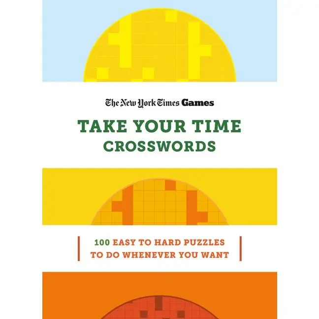 New York Times Games Take Your Time Crosswords: 100 Easy to Hard Puzzles to Do Whenever You Want (Spiral)