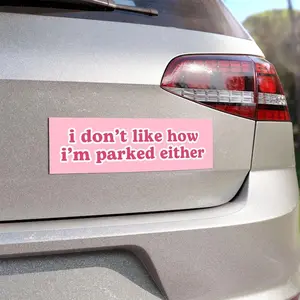 Car Magnet | I Don't Like How I'm Parked Either | Funny Meme, Pink Magnetic Car Decal