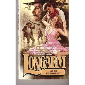 USED-Longarm and the Big Shoot Out (Longarm, No. 85) by Tabor Evans (Unknown)