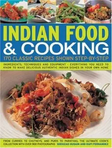 USED-Indian Food & Cooking: A Step-By-Step Kitchen Handbook: 170 simple-to-make authentic dishes from the varied regions of India from curries to chutneys ... with more than 920 color photographs by Shehzad Husain (Paperback)