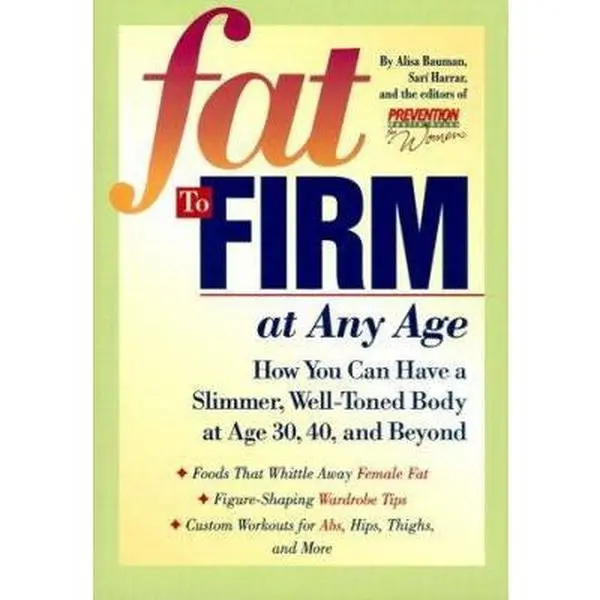 USED-Fat to Firm at Any Age by Alisa Bauman (Paperback)