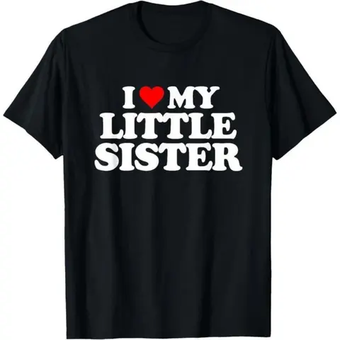 Made in USA I Love My Little Sister - Heart Funny Fun Gift Unisex T-Shirt Cotton Top