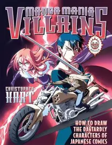 USED-Manga Mania Villains: How to Draw the Dastardly Characters of Japanese Comics by Christopher Hart (Paperback)