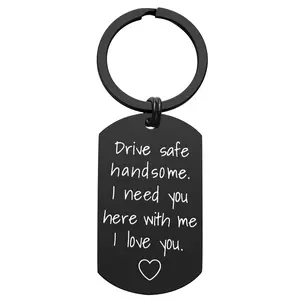 Drive Safe Keychain for Boyfriend - Drive Safe Handsome I Need You Here With Me Keyring Birthday Valentine’s Day Gifts for Him Boyfriend Husband Gifts