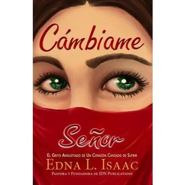 USED-Cámbiame Señor: El Grito Angustiado de Un Corazón Cansado de Sufrir by Isaac, Edna L. (Paperback)