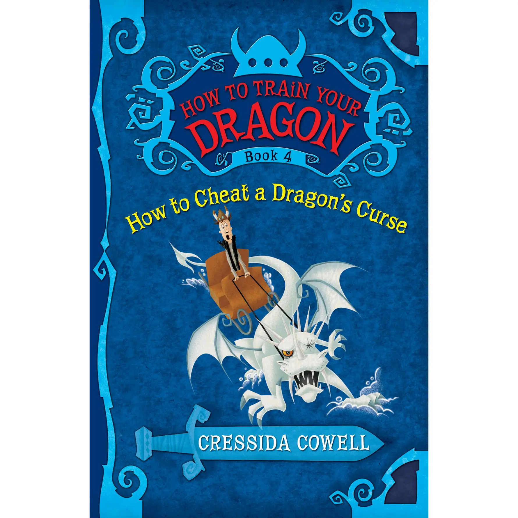 How to Train Your Dragon: How to Cheat a Dragon's Curse by Cressida Cowell [Paperback Book]