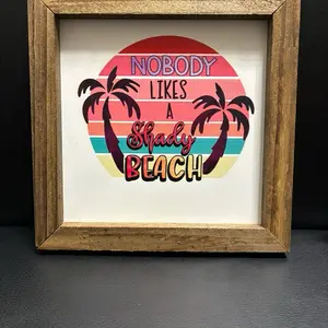 Nobody Likes a Shady Beach Picture Frame with Palm Trees and Sunset Design for Home Decor