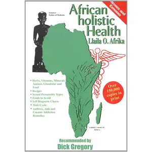 African Holistic Health -- Llaila O. Afrika - Paperback