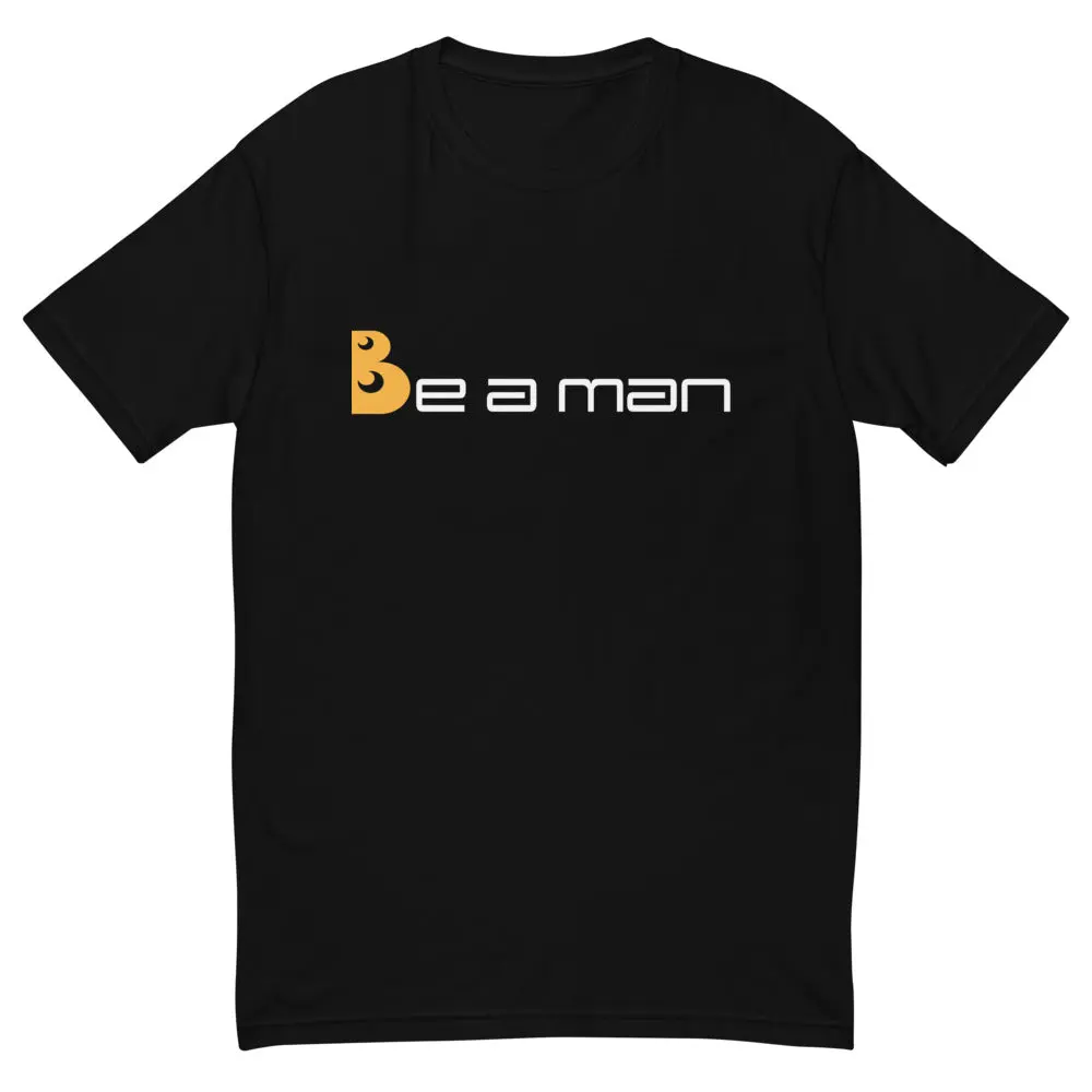 Men's Classic Short-Sleeve Cotton Casual T-Shirt - Be A Man (OG Logo) Top