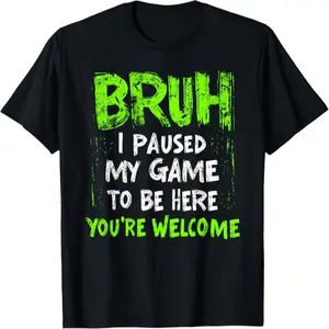 Funny Gamer 'Bruh I Paused My Game' Cotton Short Sleeve T-Shirt - Round Neck Unisex Tops Tees T-Shirts, Sarcastic Gaming Humor Daily Wear