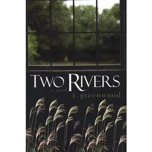 USED Book - Two Rivers by T. Greenwood (Paperback) - english