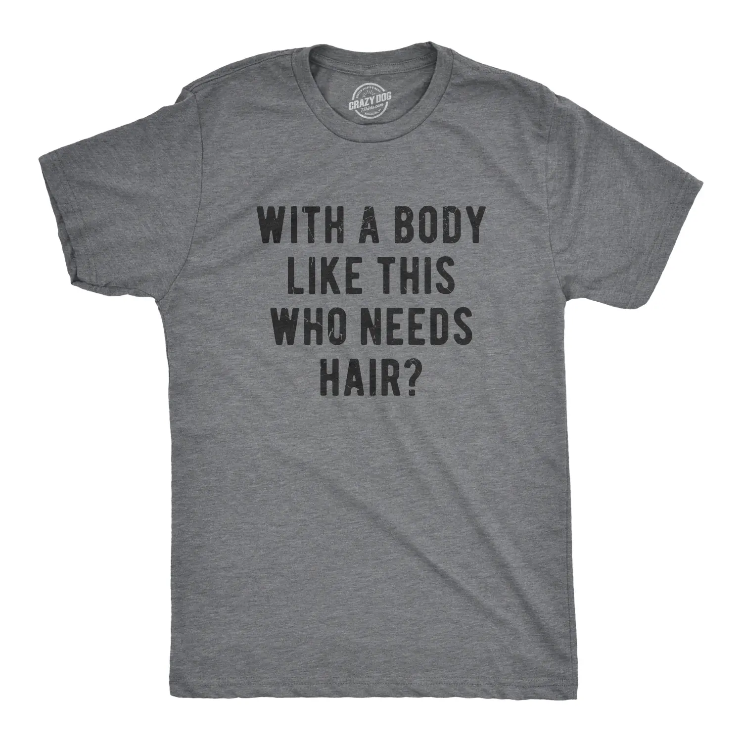 Mens With A Body Like This Who Needs Hair T Shirt Funny Balding Dad Bod Tee Mens Funny T Shirts Cool Vintage Graphic Tees Dad Joke Shirts for Men Funny Fitness Short Sleeve Novelty Tees for Guys Dark Grey