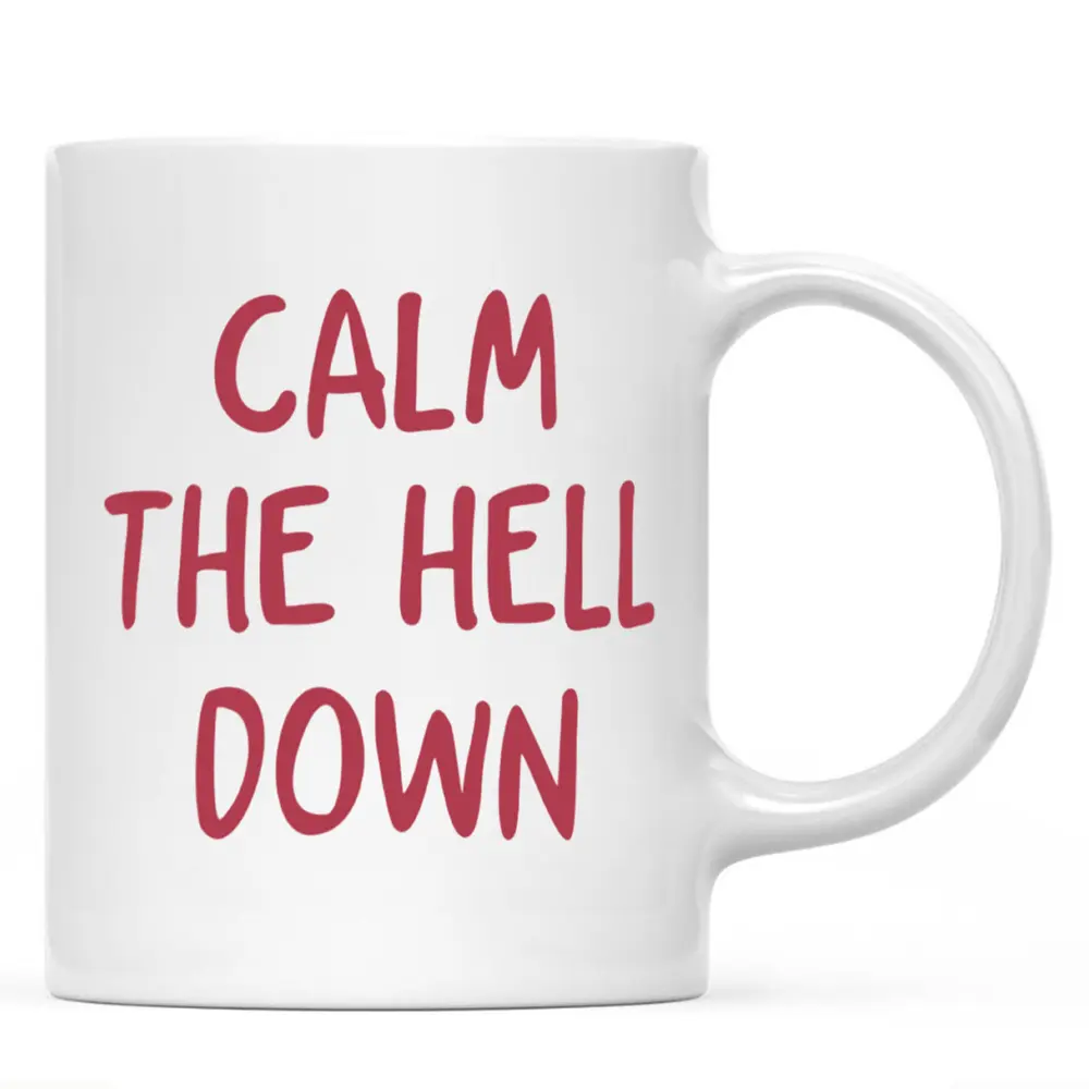 White Ceramic Mug - Stressed Friend Gift, Bold Red Typography, Calm The Hell Down Humor, Funny Cup for Office or Home Drink Use Present
