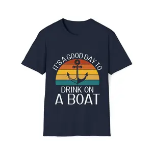 It's a good Day to Drink on a Boat / Dark  Softstyle T-Shirt