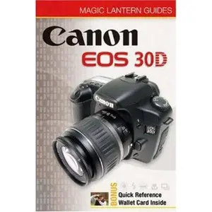 USED-Magic Lantern Guides: Canon EOS 30D by Rob Sheppard (Paperback)