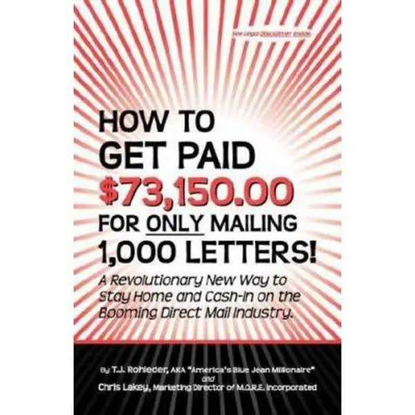 USED-How to Get Paid $73,150.00 for Only Mailing 1,000 Letters! by Rohleder, T. J. (Paperback)