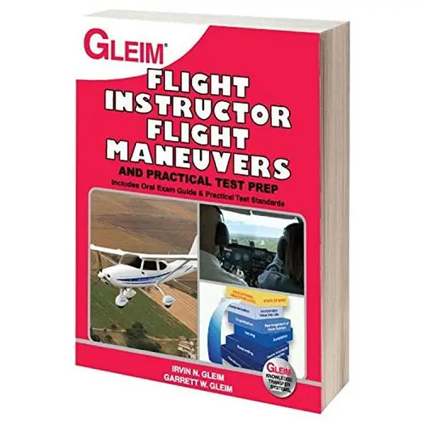 USED-Flight Instructor Flight Maneuvers and Practical Test Prep by Irvin N. Gleim (Paperback)