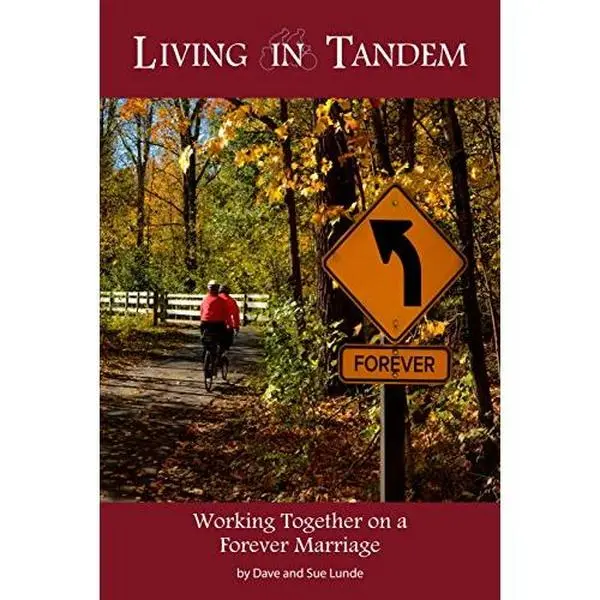 USED-Living in Tandem: Working Together on a Forever Marriage by Dave And Sue Lunde (Paperback)
