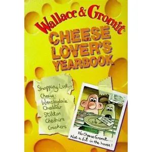 USED-Wallace & Gromit: Cheese Lover's Yearbook by Geoff Tibballs (Paperback)