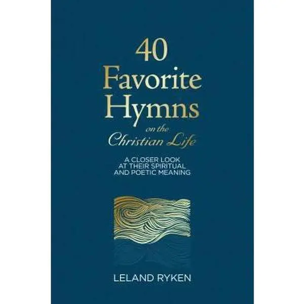 USED Book - 40 Favorite Hymns on the Christian Life: A Closer Look at Their Spiritual and Poetic Meaning by Ryken, Leland (Hardcover) - english