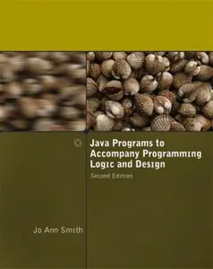 USED-Java Programs to Accompany Programming Logic and Design by Jo Ann Smith (Paperback)