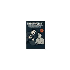 The Micromanagement Magnet