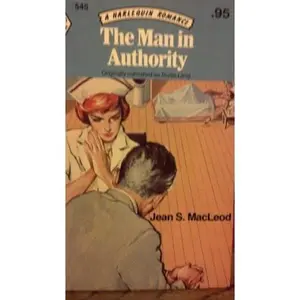USED-The Man in Authority (Harlequin Romance) #545 (A Harlequin Romance, #545) by Jean S. MacLeod (Paperback)