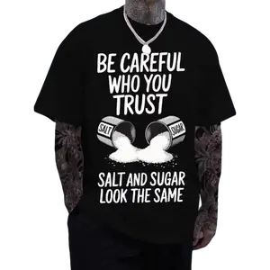 Black "Be Careful Who You Trust, Salt & Sugar Look The Same" Graphic T-Shirt - Unisex Casual Crew Neck Short Sleeve Tee, Soft Cotton, Breathable & Comfortable Loose Fit Top