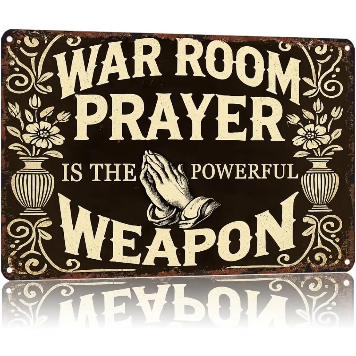 8x12 Inch Vintage Distressed Metal Tin Sign, War Room Prayer Is The Powerful Weapon Praying Hands Floral Plaque, Dark Rustic Christian Faith Home Office Church Wall Decor, Inspirational Religious Gift For Believers