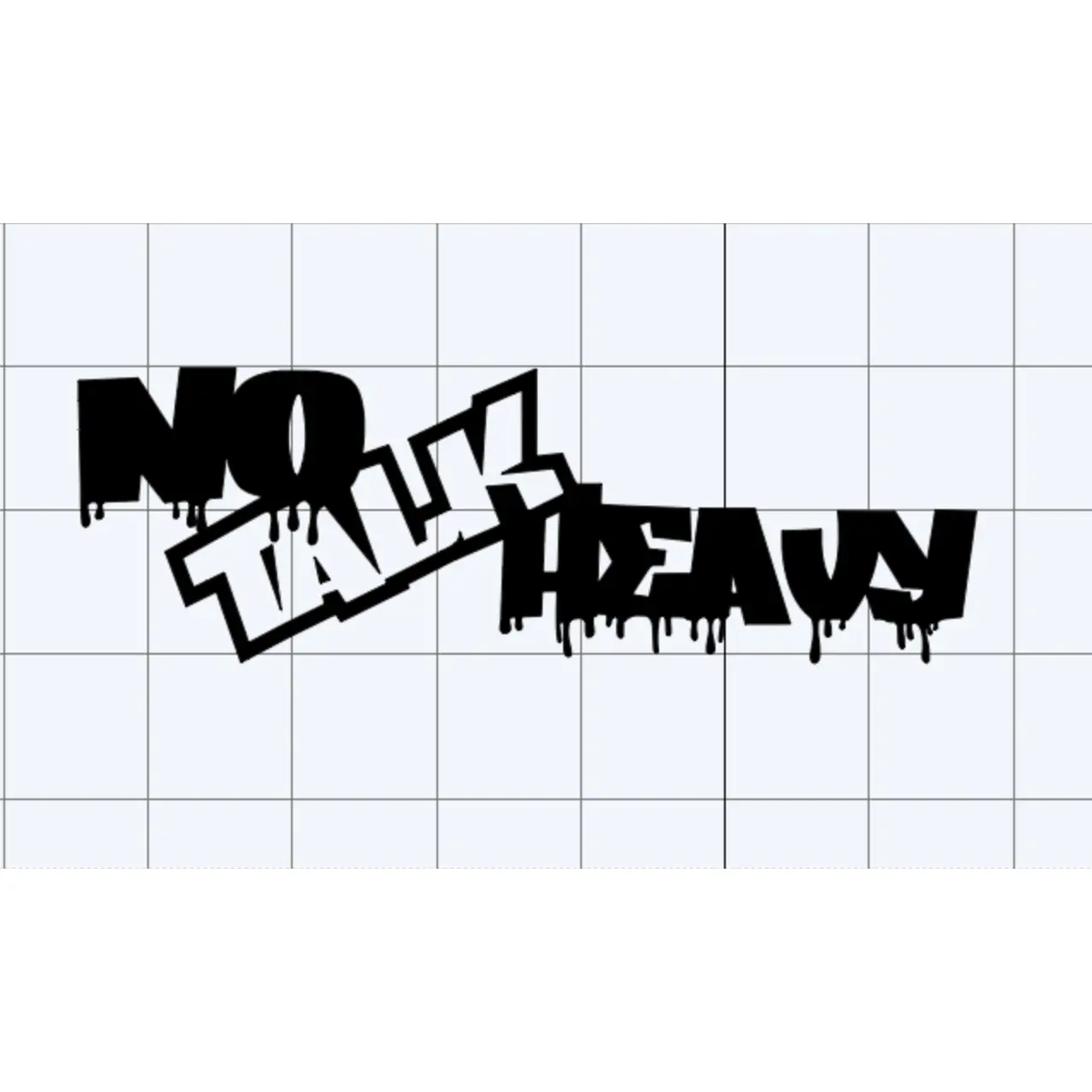 No Talk Heavy Drip Font Automotive Decals - Easy Apply Decal Vinyl with Graffiti Look for Trucks, Cars/Motorcycles
