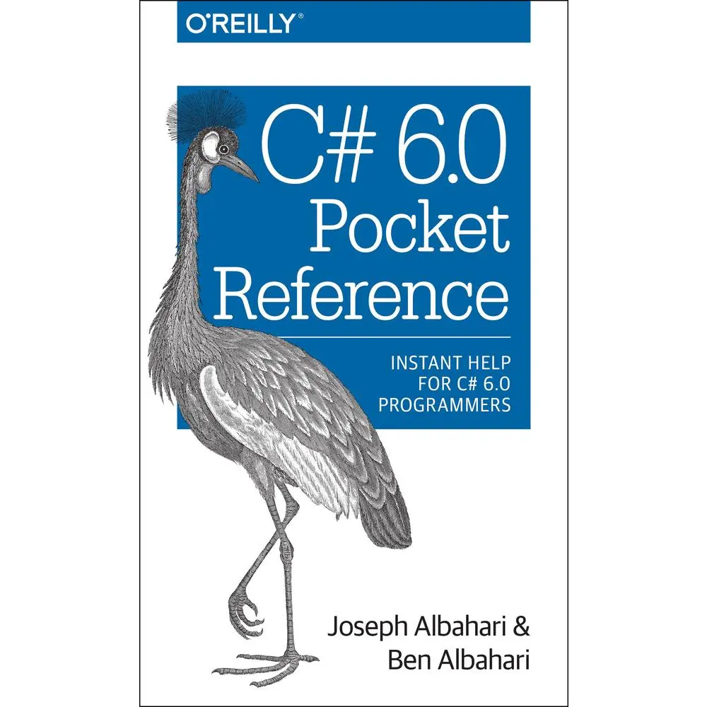 USED-C# 6.0 Pocket Reference: Instant Help for C# 6.0 Programmers by Joseph Albahari (Paperback)